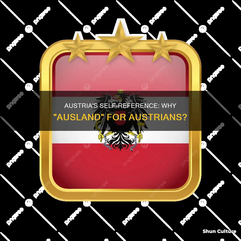 why does austria call itself ausland