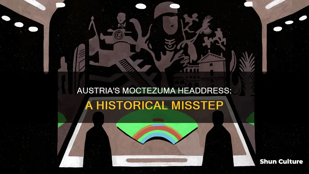 why does austria have moctezuma
