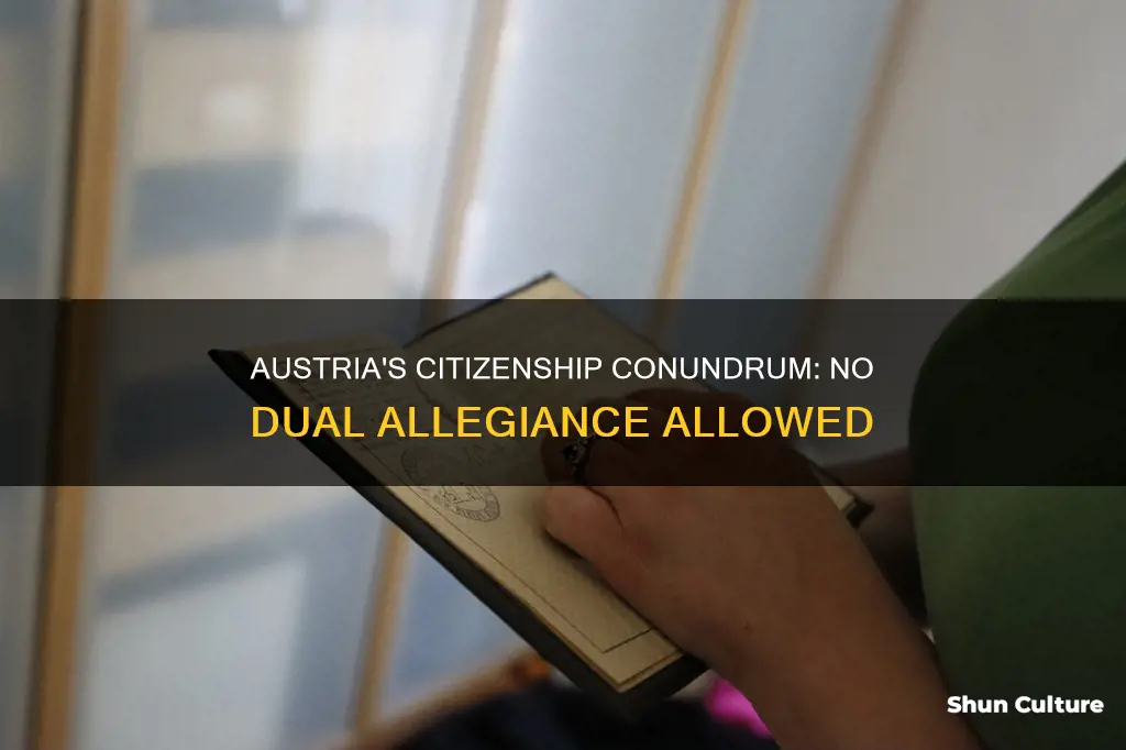why does austria not allow dual citizenship