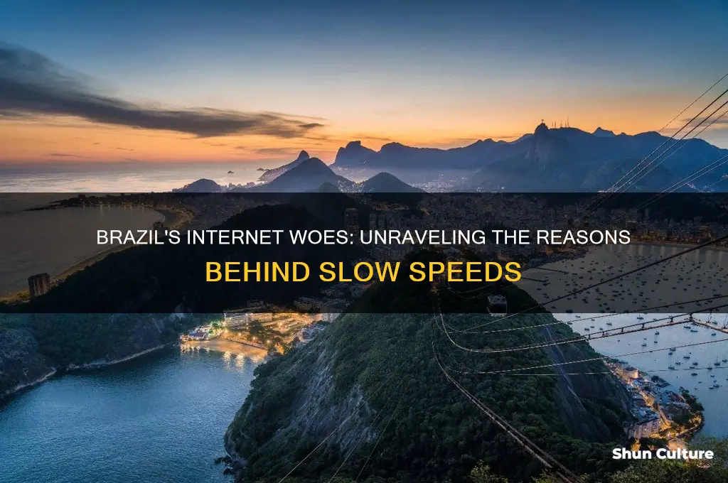 why does brazils internet suck so much