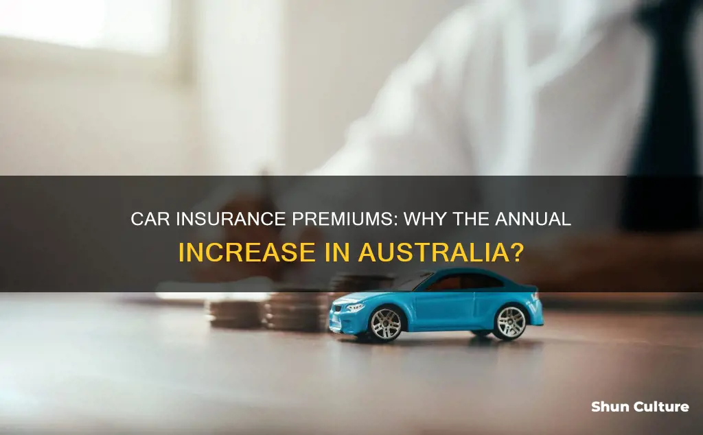 why does car insurance go up every year australia