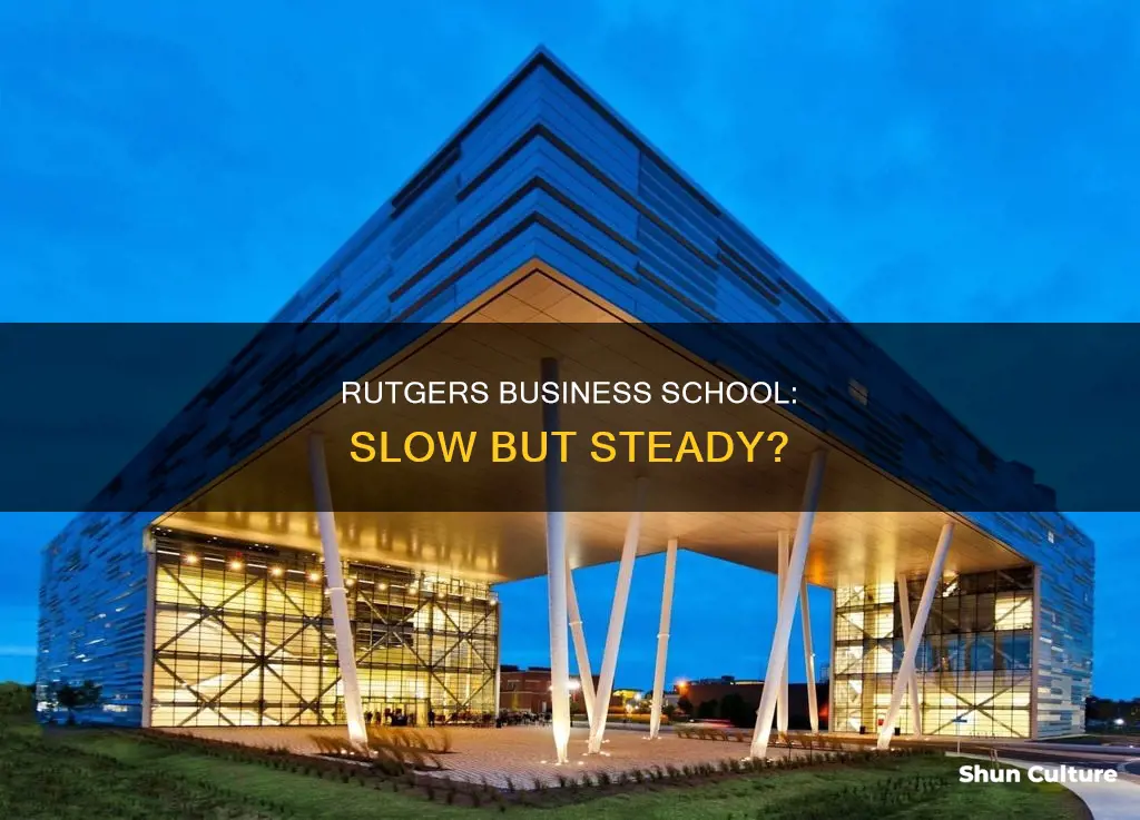 why does rutgers business school new brunswick slow