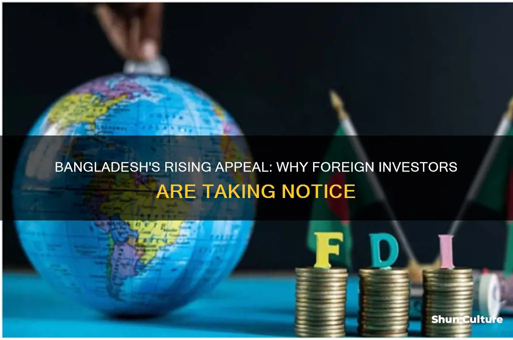 why foreign investors are interested in bangladesh
