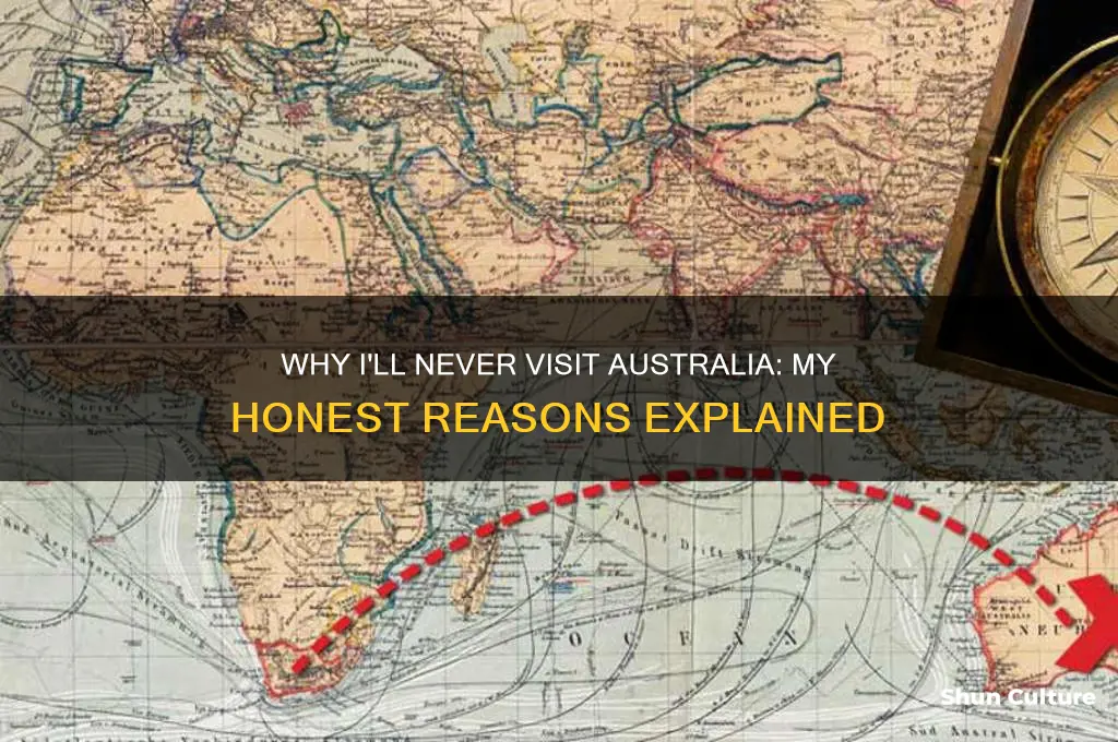 why I ll never go to australia