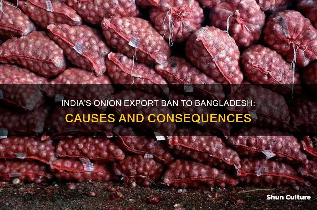 why india banned onion export to bangladesh
