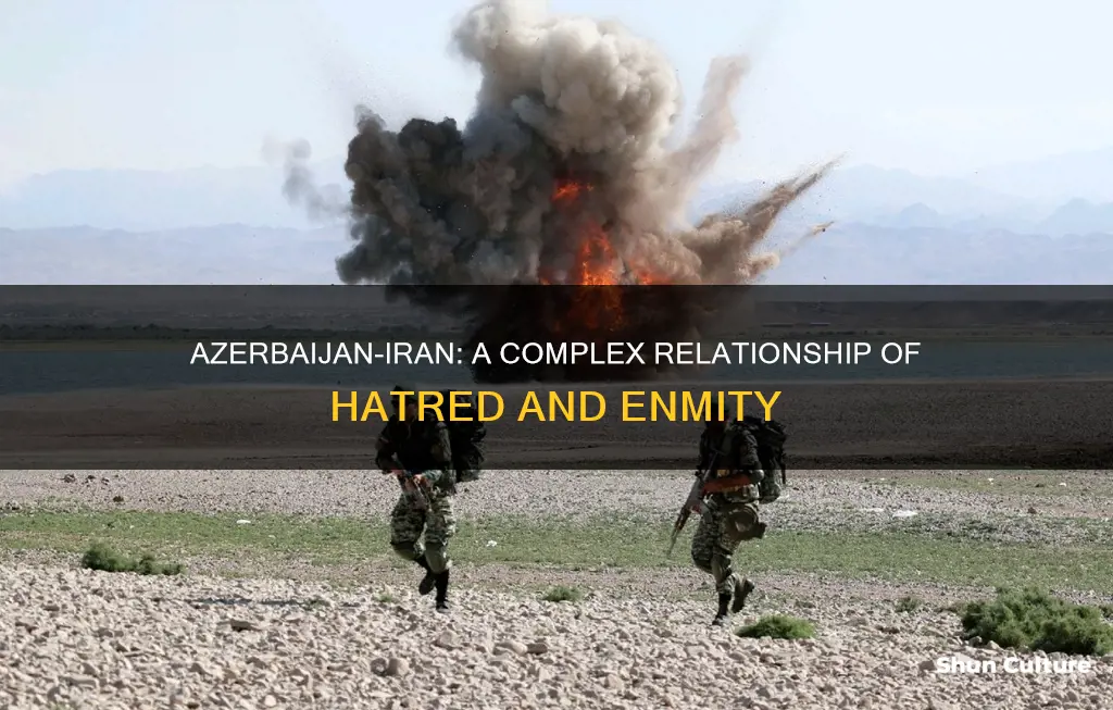 why iran hates azerbaijan