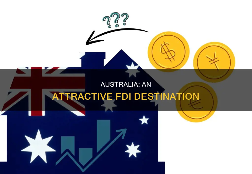 why is australia good for fdi