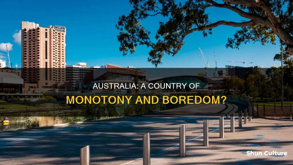 why is australia such a boring country