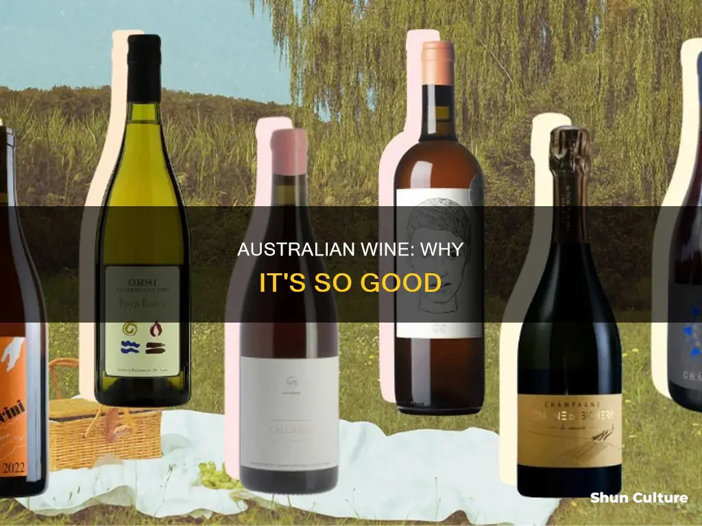 why is australian wine so good