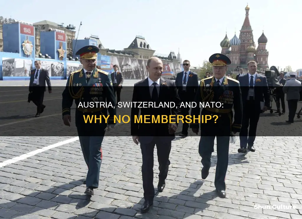 why is austria and switzerland not in nato