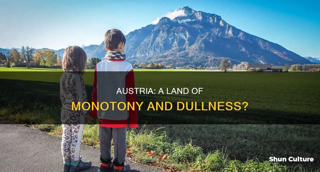 why is austria so boring