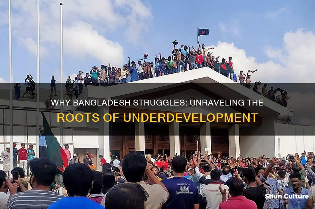 why is bangladesh underdeveloped