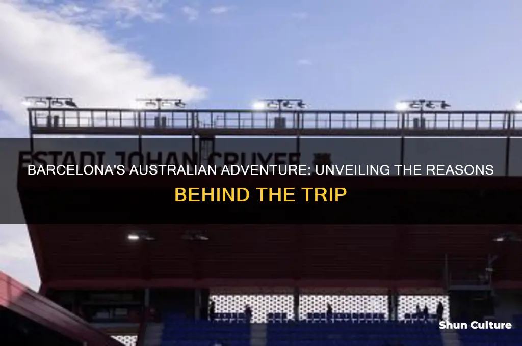 why is barcelona going to australia