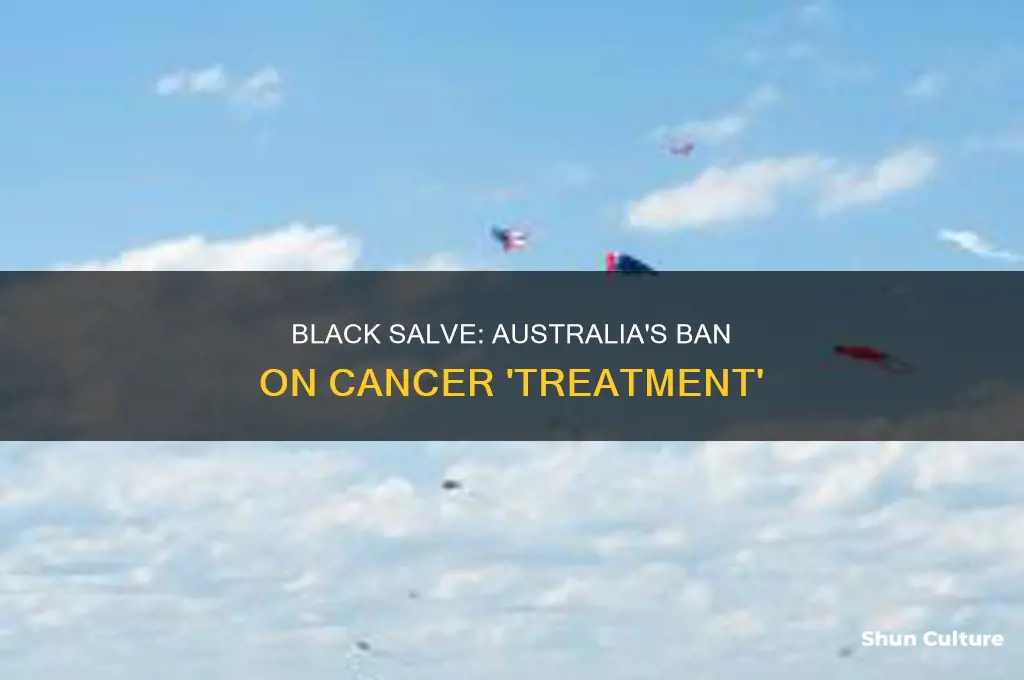 why is black salve illegal in australia