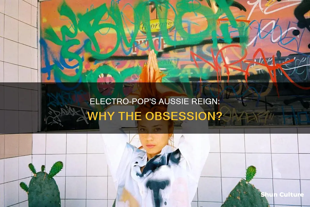 why is electro pop big in australia