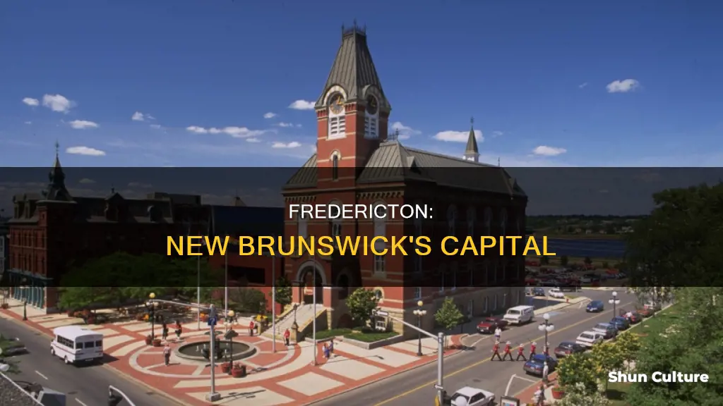 why is fredericton the capital of new brunswick