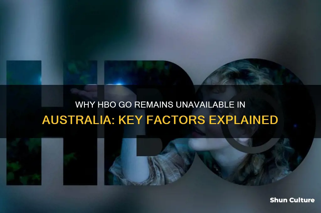 why is hbo go not in australia