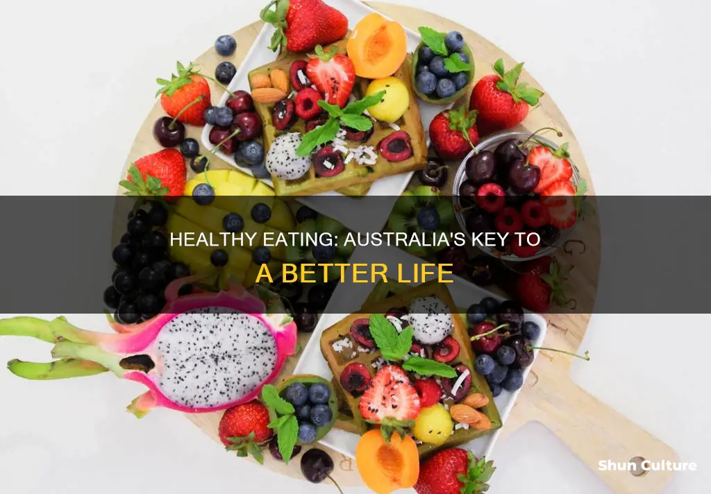 why is healthy eating so important in australian society