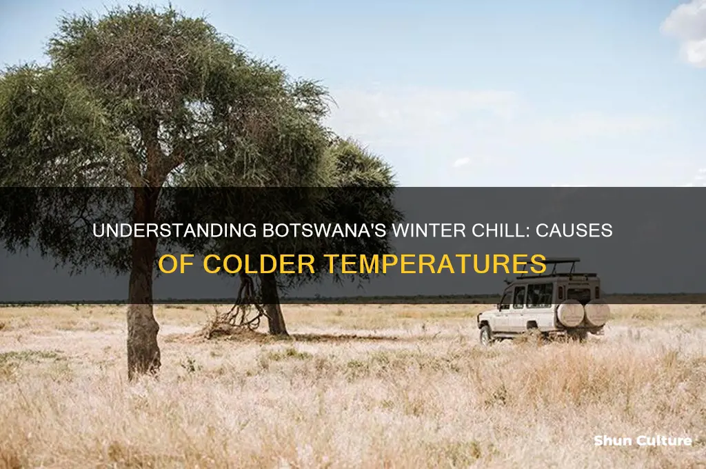 why is it colder in winter in botswana