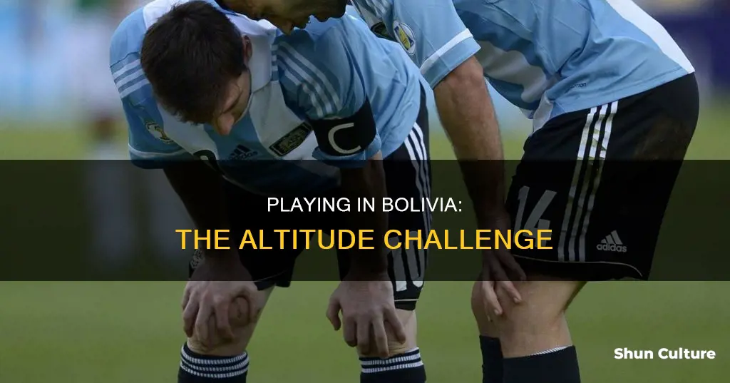 why is it hard to play in bolivia