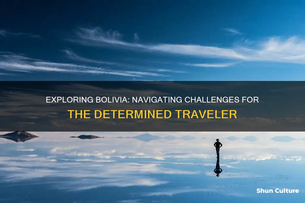 why is it so hard to visit bolivia