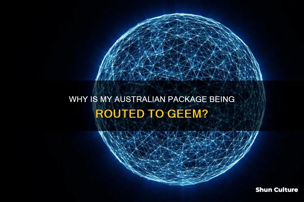 why is my package from australia going to geem
