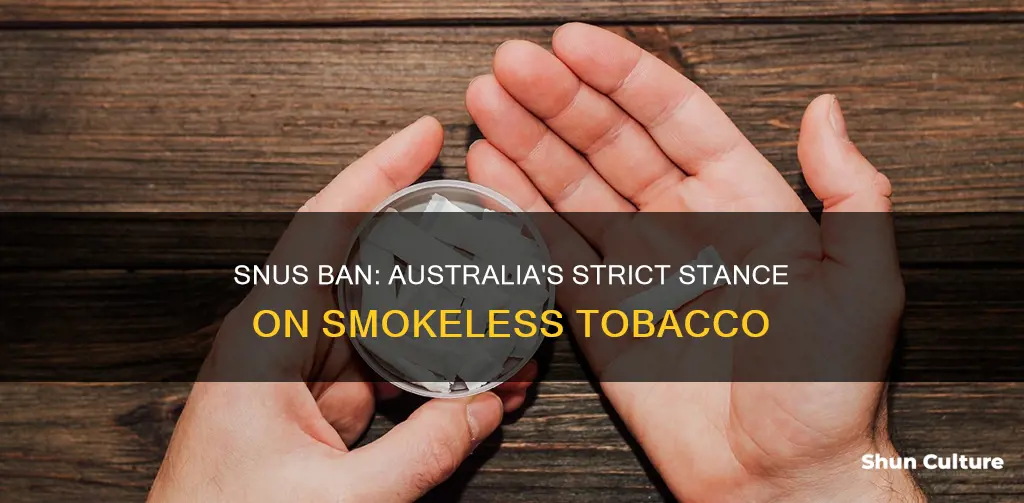 why is snus banned in australia
