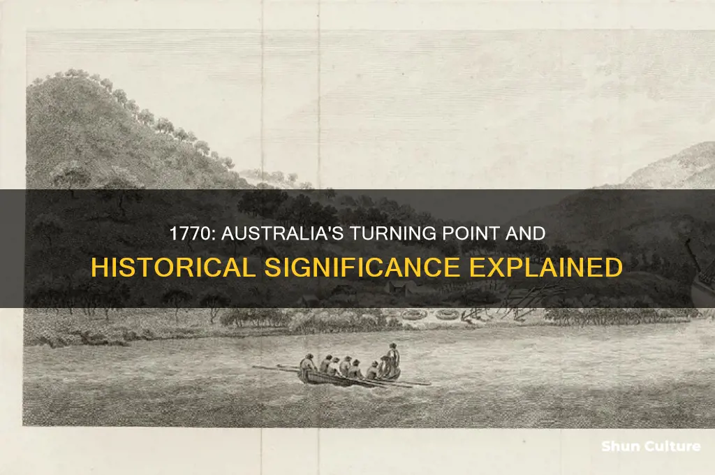 why is the year 1770 important to australia