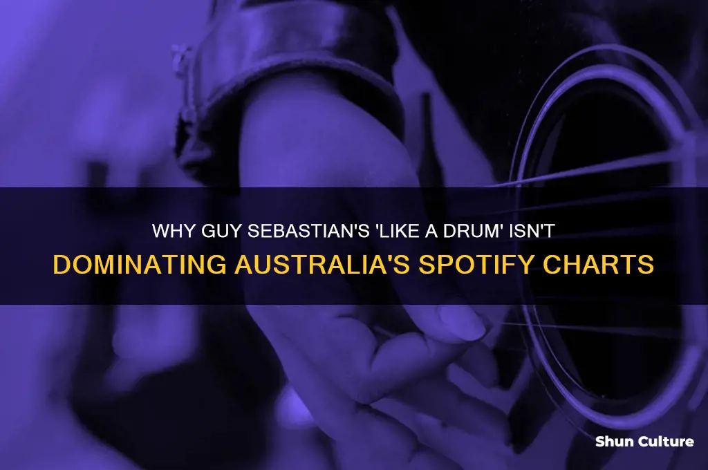 why isnt guy sebastian like a drum australia spotify
