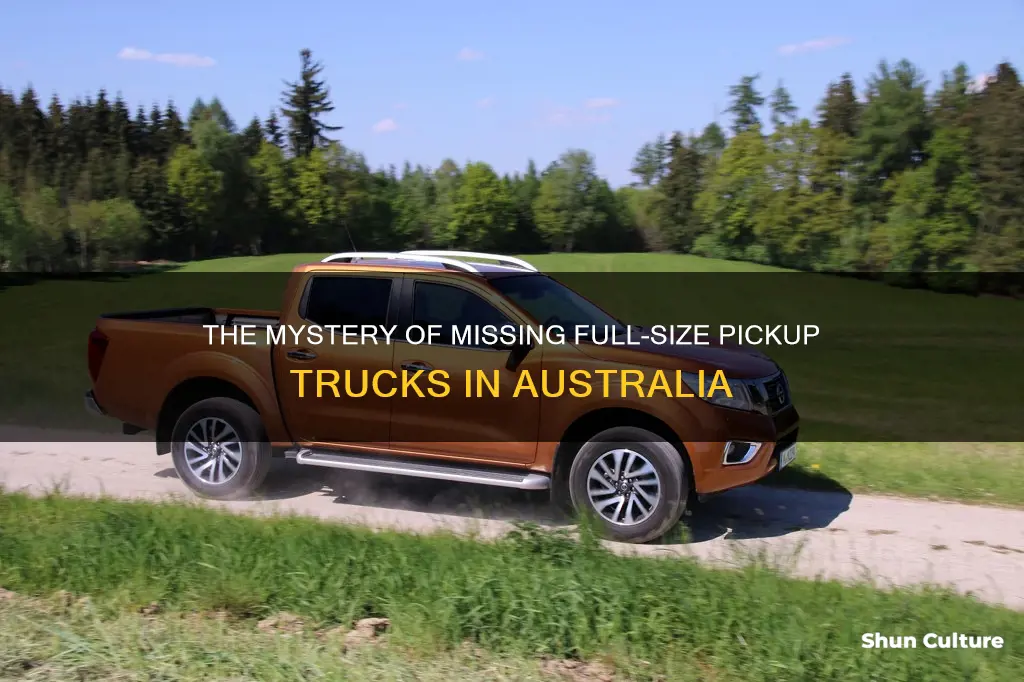 why no full size pickup truck australia