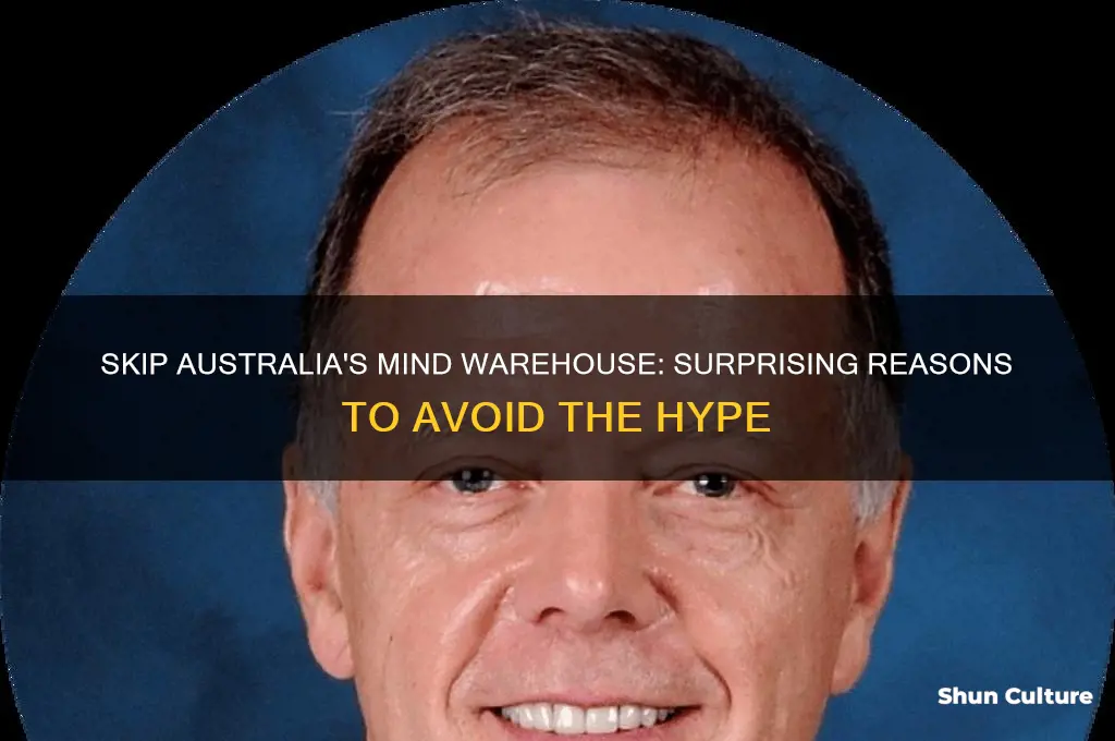 why not to go to australia mind warehouse