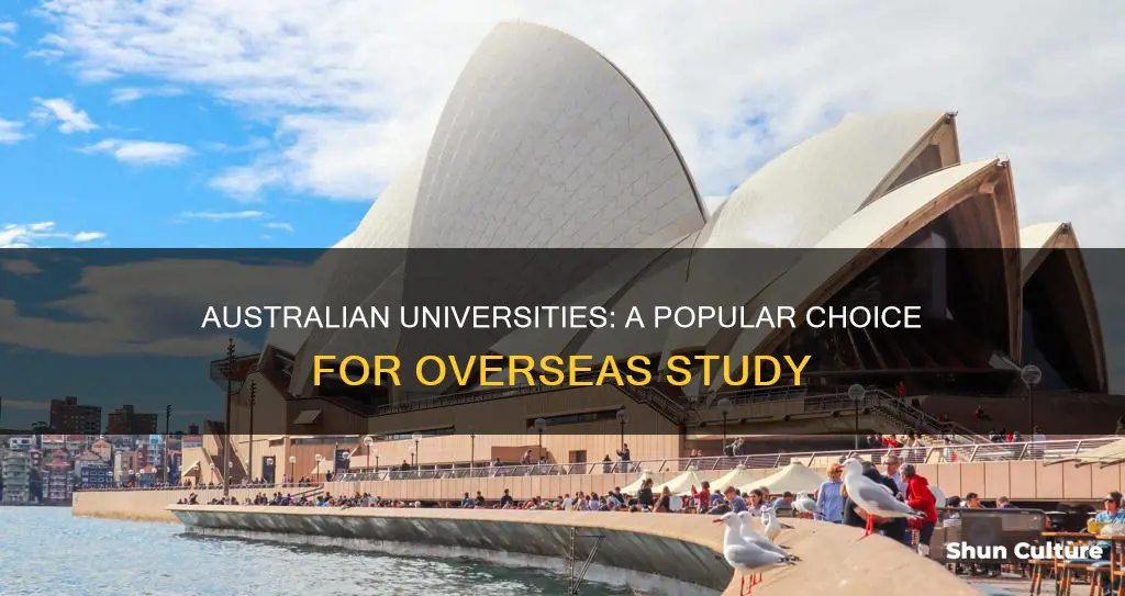 why overseas study at australian universities is popular