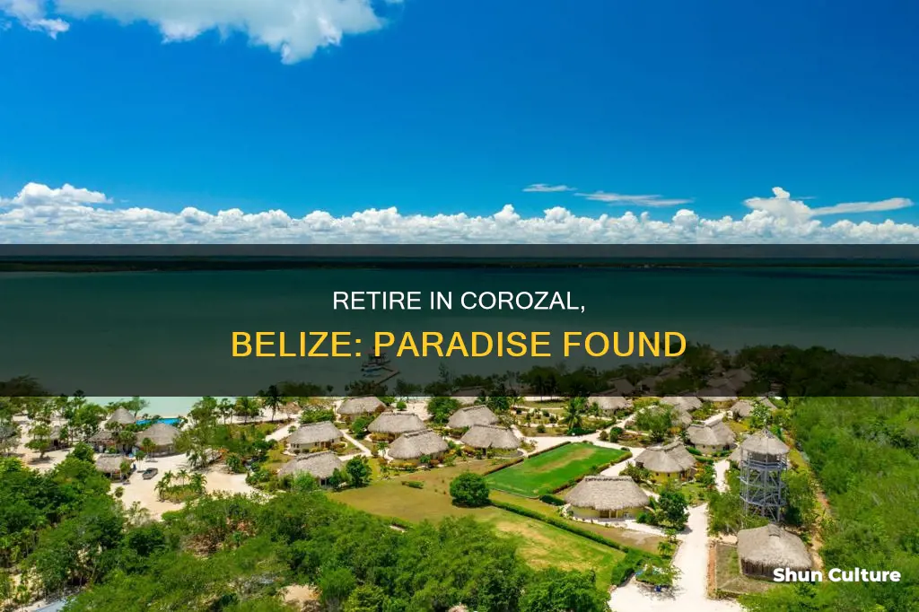 why retire in corozal belize