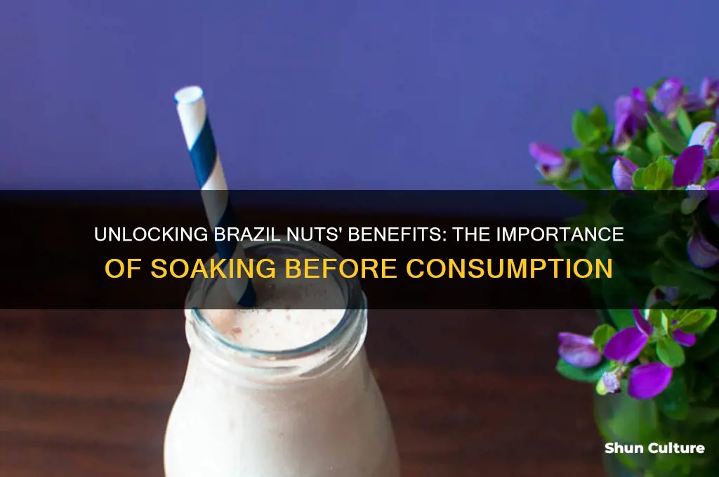 why soak brazil nuts