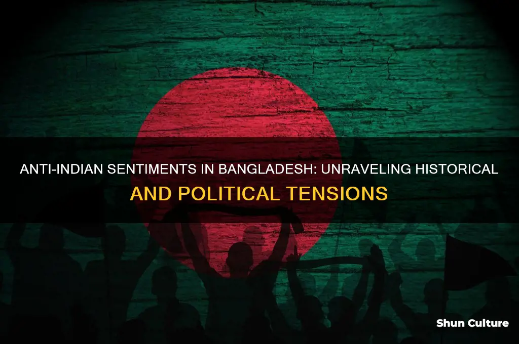 why such anty indian feelings and bangladesh