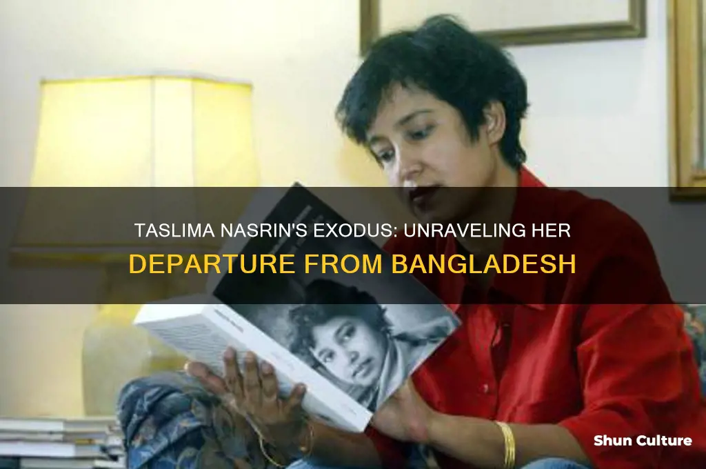 why taslima nasrin left bangladesh