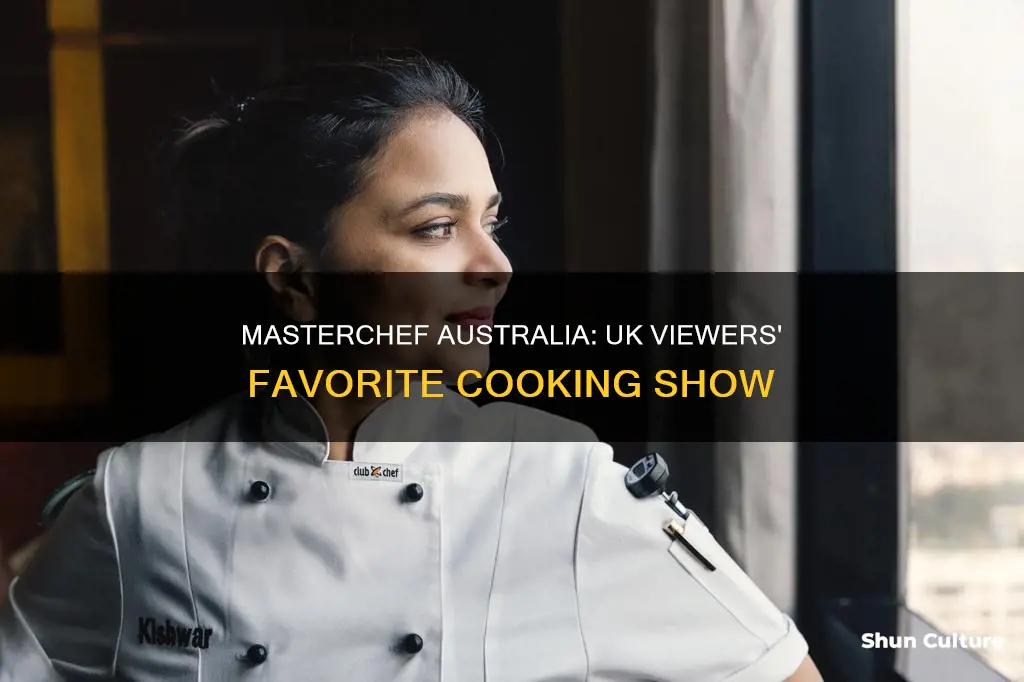why uk people like masterchef australia