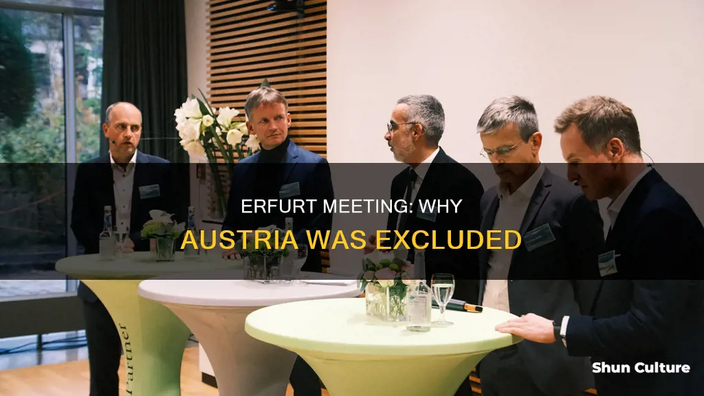 why was austria excluded from the meeting at erfurt