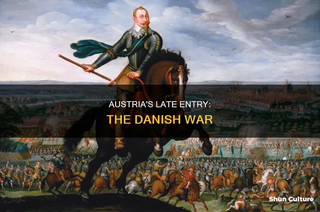 why was austria late in the danish war