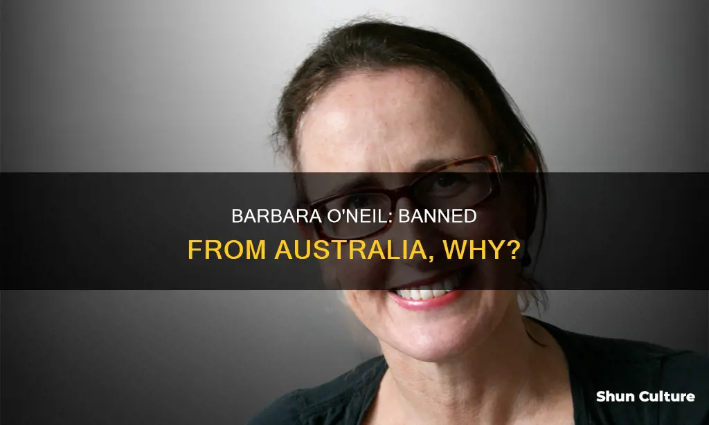 why was barbara oneil banned from australia