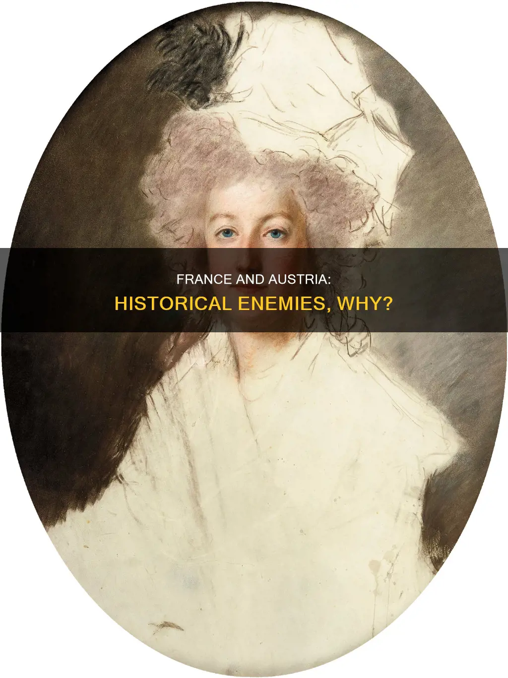 why was france and austria enemies