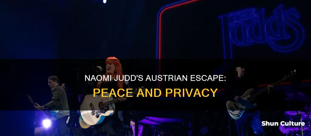 why was naomi judd in austria