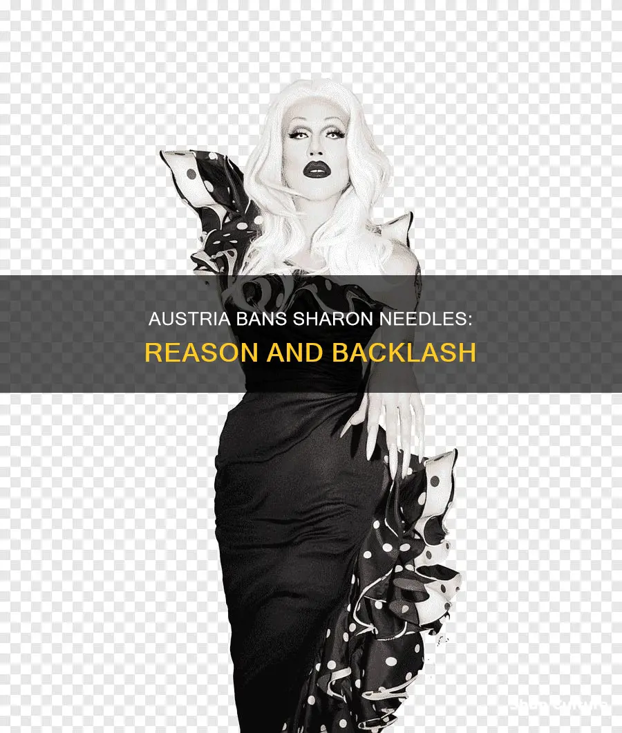 why was sharon needles banned from austria