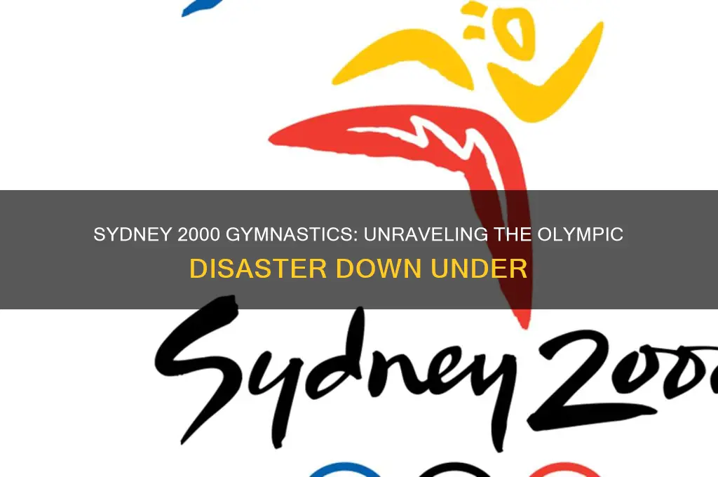 why was sydney australia gymanstic 2000 a disaster