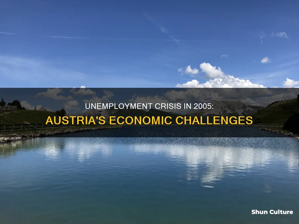 why was unemployment high in 2005 austria