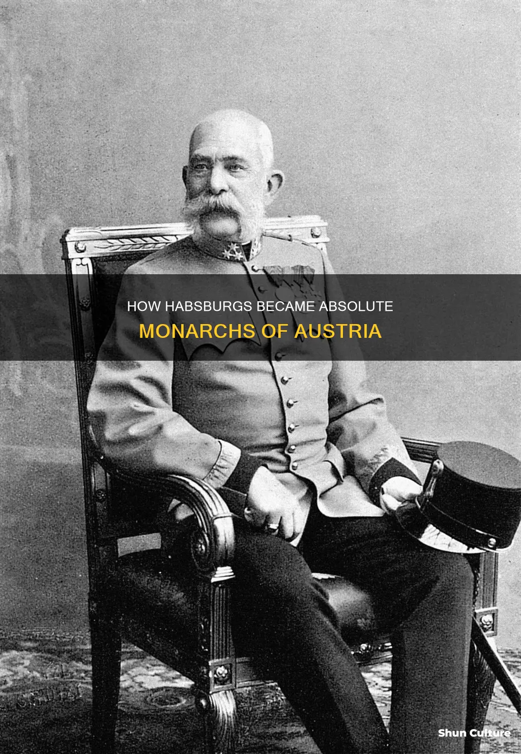 why were the austrian rulers absolute monarchs