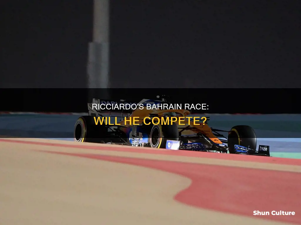 will daniel ricciardo race in bahrain