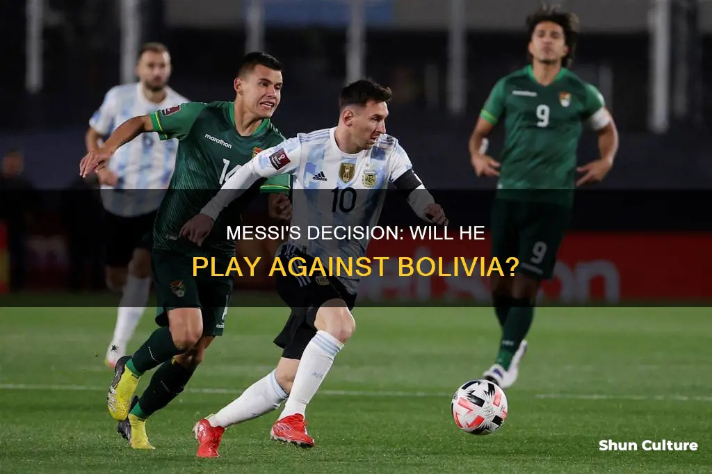 will messi play against bolivia