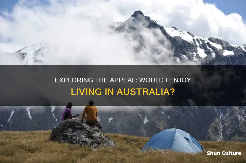 would I like to live in australia